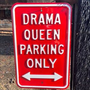 Red Drama Queen Parking Sign PLEASE SEND OFFERS